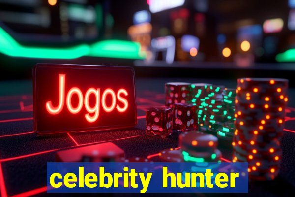 celebrity hunter